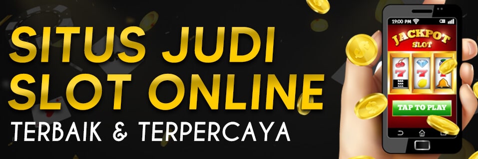 Bermain Slot Online Pada Agen Judi Slot Terpercaya